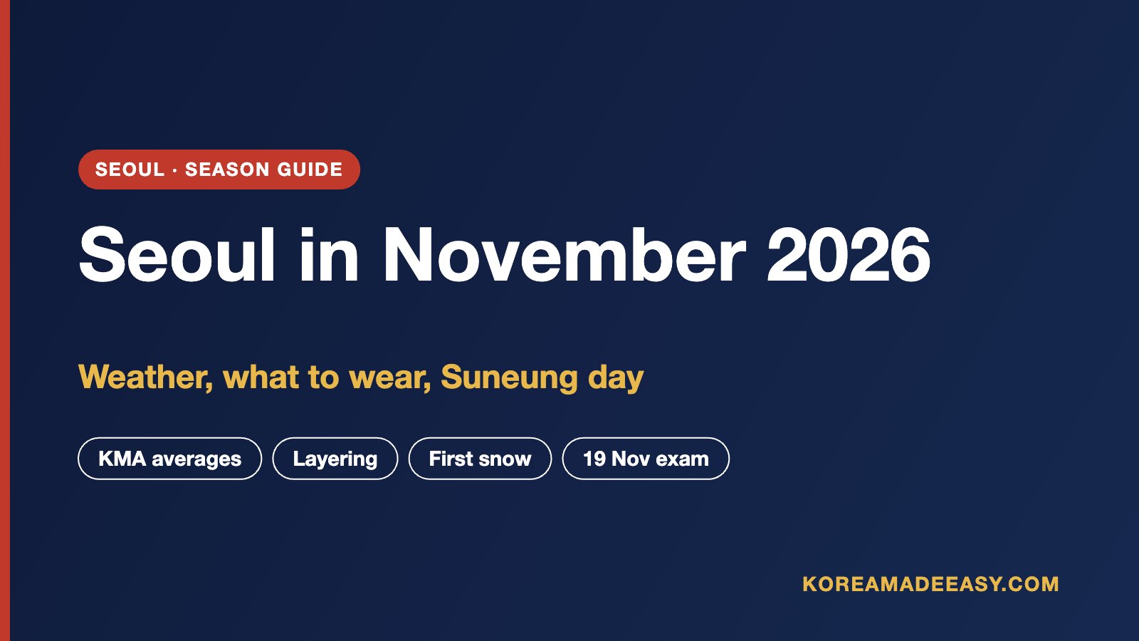 Seoul in November (2026): Weather, What to Wear, Suneung Day and Late-Autumn Plans